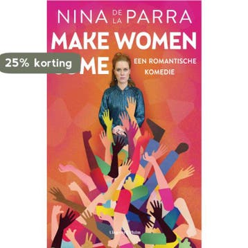 Make women come - Nina de la Parra 9789493256231, Boeken, Verzenden, Zo goed als nieuw, Nina de la Parra