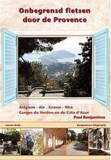 Fietsen door de Provence / Onbegrensd fietsen 9789077899106, Boeken, Reisgidsen, Verzenden, Gelezen, P.A.G. Benjaminse