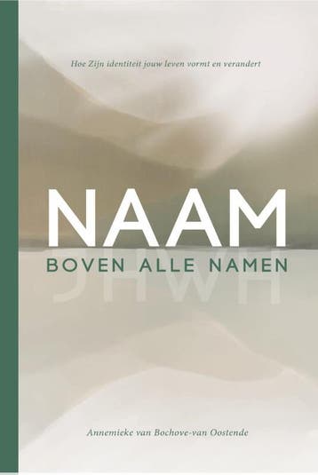 Naam Boven Alle Namen | Annemieke Bochove-van Oostende, Boeken, Ophalen of Verzenden, Nieuw, Annemieke Bochove-van Oostende