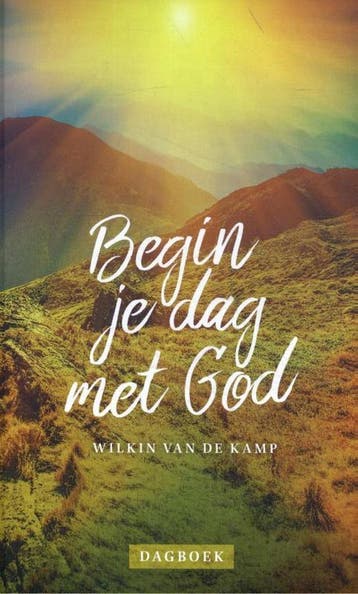 Begin je dag met God - Wilkin van de Kamp 9789490254797, Verzenden, Zo goed als nieuw, Wilkin van de Kamp