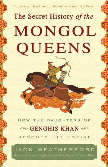 9780307407160 The Secret History of the Mongol Queens, Verzenden, Zo goed als nieuw, Jack Weatherford