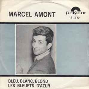vinyl single 7 inch - Marcel Amont - Blue, Blanc, Blond, Cd's en Dvd's, Vinyl Singles, Verzenden, Zo goed als nieuw, 7 inch, Overige genres