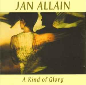 cd - Jan Allain - A Kind of Glory, Verzenden, Zo goed als nieuw