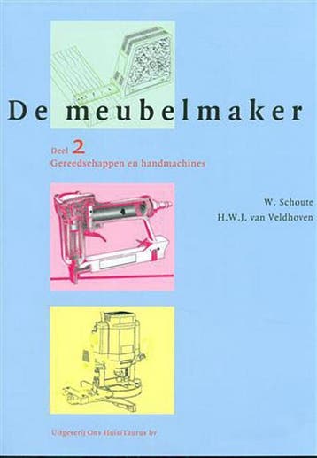 De MeubelMaker / 2 Gereedschappen en handmachines, Verzenden, Gelezen, H.W.J. van Veldhoven