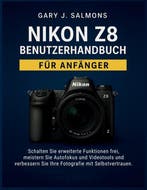 9798274868600 Nikon Z8 Benutzerhandbuch fur Anfaenger, Verzenden, Nieuw, Gary J Salmons