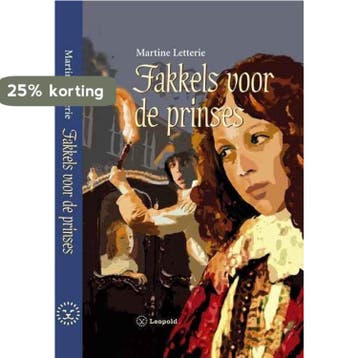 Fakkels voor de prinses - Martine Letterie 9789025845810, Verzenden, Zo goed als nieuw, Martine Letterie