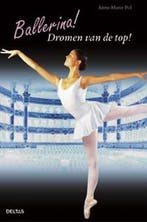 Ballerina! Dromen van de top! 9789044701708 A.-M. Pol, Boeken, Verzenden, Gelezen, A.-M. Pol