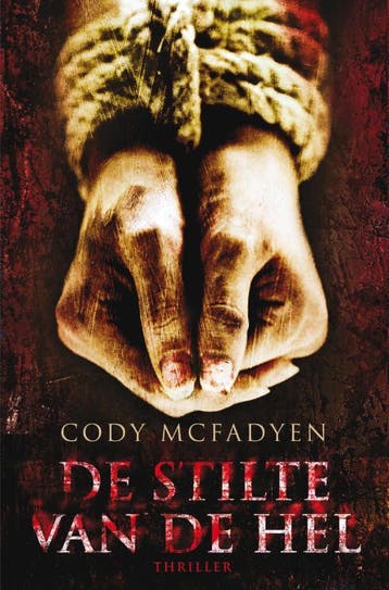 De stilte van de hel / Smoky Barrett / 1 - Cody Mcfadyen, Verzenden, Zo goed als nieuw, Cody Mcfadyen