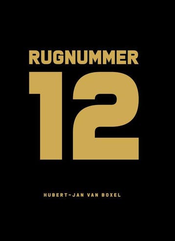 Rugnummer 12 - Huub Van Boxtel 9789464371970, Verzenden, Gelezen, Huub Van Boxtel