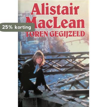 Toren gegijzeld - Alistair MacLean 9789010036520, Verzenden, Gelezen, Alistair MacLean
