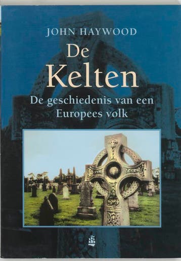 De Kelten / Geschiedenis - J. Haywood 9789043010863, Boeken, Verzenden, Gelezen, J. Haywood