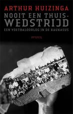 Nooit een thuiswedstrijd 9789044616651 Arthur Huizinga, Verzenden, Gelezen, Arthur Huizinga