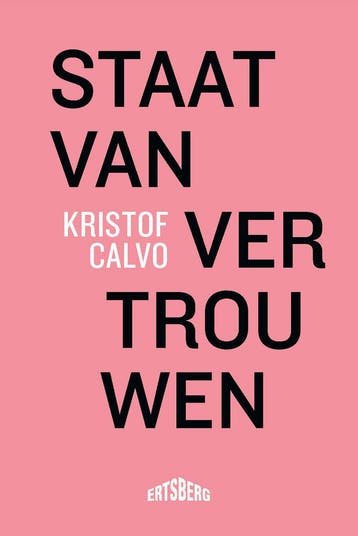 Staat van vertrouwen - Kristof Calvo 9789464750270, Verzenden, Zo goed als nieuw, Kristof Calvo