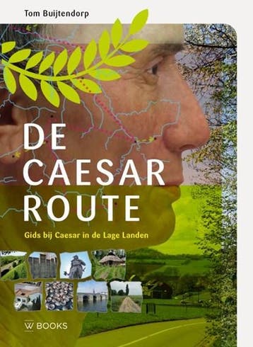 De Caesarroute | 9789462585799 | Tom Buijtendorp, Zo goed als nieuw, Tom Buijtendorp