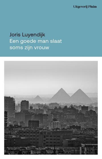 Een goede man slaat soms zijn vrouw - Joris Luyendijk, Boeken, Verzenden, Zo goed als nieuw, Joris Luyendijk