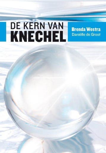 9789491544071 De kern van knechel | Tweedehands, Verzenden, Zo goed als nieuw, Brenda Westra