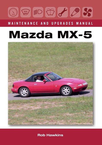 9781785002823 Mazda MX-5 Maintenance and Upgrades Manual, Boeken, Verzenden, Zo goed als nieuw, Rob Hawkins