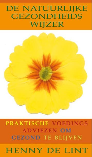 De Natuurlijke Gezondheidswijzer | Henny. Lint | Nieuw, Boeken, Ophalen of Verzenden, Nieuw, Henny. Lint