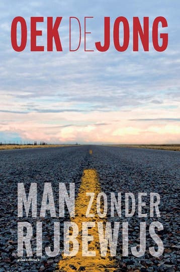 Man zonder rijbewijs (9789025473594, Oek De Jong), Verzenden, Nieuw
