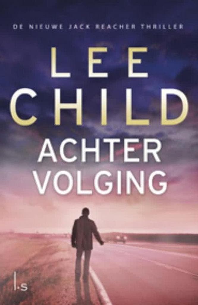 Achtervolging 9789021018980 Lee Child, Boeken, Thrillers, Zo goed als nieuw, Verzenden