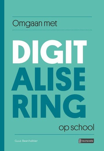 9789463171403 Omgaan met - Omgaan met digitalisering op s..., Verzenden, Nieuw, Guus Beenhakker