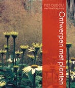 Ontwerpen Met Planten | Piet Oudolf; Noel Kingsbury | Nieuw, Ophalen of Verzenden, Nieuw, Piet Oudolf; Noel Kingsbury