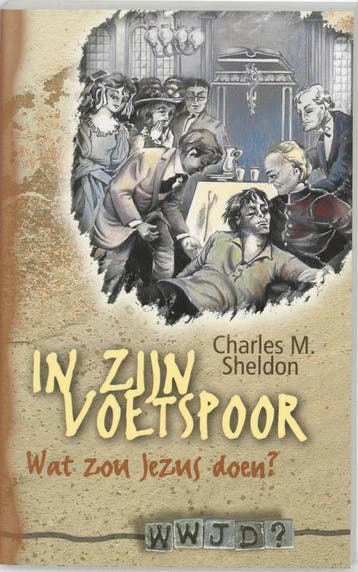 In zijn voetspoor - C.M. Sheldon 9789060672587, Verzenden, Zo goed als nieuw, C.M. Sheldon