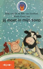 Jij moet in mijn soep 9789027680938, Boeken, Verzenden, Gelezen, Erik van Os en Elle van Lieshout (tekst)