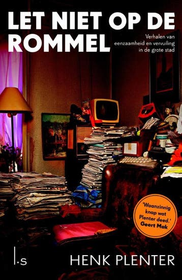 Let niet op de rommel - Henk Plenter 9789021808918, Verzenden, Gelezen, Henk Plenter