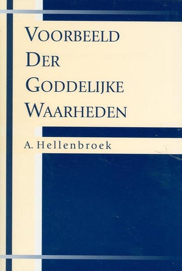 VOORBEELD DER GODDELIJKE WAARHEDEN 9789033604034, Verzenden, Gelezen, A. Hellenbroek