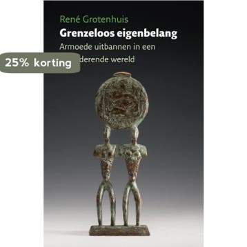 Grenzeloos eigenbelang - Rene Grotenhuis 9789460222498, Verzenden, Gelezen, Rene Grotenhuis