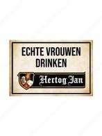 Echte vrouwen drinken Hertog Jan, Ophalen of Verzenden, Nieuw
