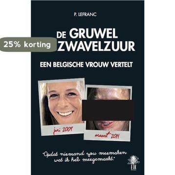 De gruwel van zwavelzuur - Patricia Lefranc 9789463580038, Verzenden, Gelezen, Patricia Lefranc