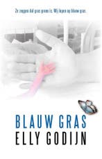 Blauw Gras 9789492115799 Elly Godijn, Verzenden, Zo goed als nieuw, Elly Godijn