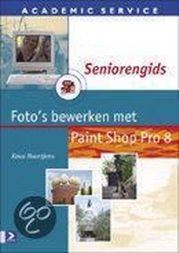 Fotos bewerken met Paint Shop Pro 8 / Seniorengids, Verzenden, Gelezen, K. Boertjens