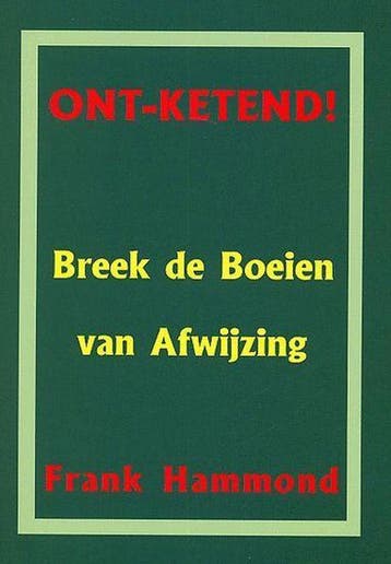 ONT-KETEND! - BREEK DE BOEIEN VAN AFWIJZING 9789077412022, Verzenden, Gelezen, F.D. Hammond