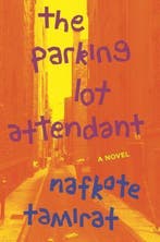 The Parking Lot Attendant 9781250128508 Nafkote Tamirat, Boeken, Verzenden, Gelezen, Nafkote Tamirat