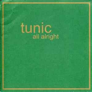 vinyl single 7 inch - Tunic - All Alright (Germany, ??), Verzenden, Zo goed als nieuw, 7 inch, Rock en Metal