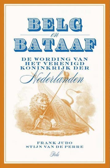Belg en Bataaf 9789463100182, Boeken, Verzenden, Gelezen