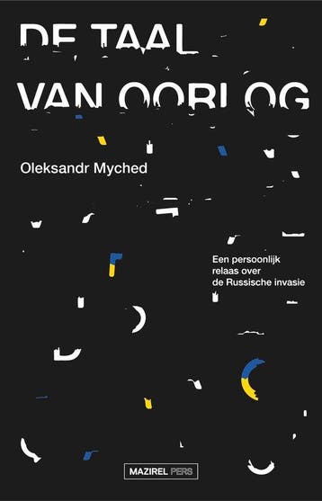 De taal van oorlog - Oleksandr Myched 9789464564358, Verzenden, Gelezen, Oleksandr Myched
