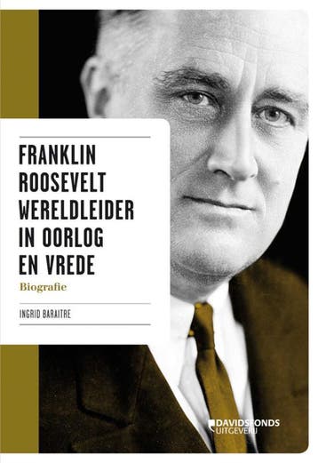 Franklin Roosevelt Wereldleider in oorlog en vrede, Verzenden, Gelezen, Ingrid Baraitre