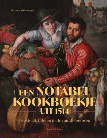 Een Notabel Kookboekje Uit 1514 | Marleen Willebrands, Ophalen of Verzenden, Nieuw, Marleen Willebrands