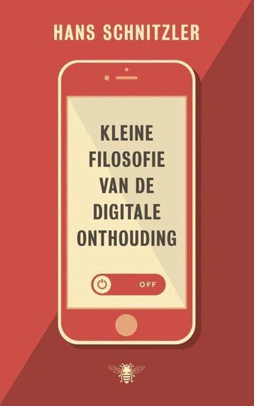 Kleine filosofie van de digitale onthouding - Hans Schnitzle, Verzenden, Nieuw