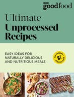 9781785949326 Good Food: Ultimate Unprocessed Recipes, Boeken, Verzenden, Nieuw