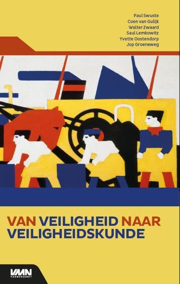 Van veiligheid naar veiligheidskunde - Jop Groeneweg, Verzenden, Zo goed als nieuw, Jop Groeneweg