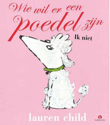 Wie wil er een poedel zijn, ik niet - Lauren Child, Boeken, Verzenden, Zo goed als nieuw, Lauren Child