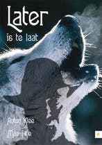 Later is te laat 9789048415731 A. Klee, Verzenden, Gelezen, A. Klee