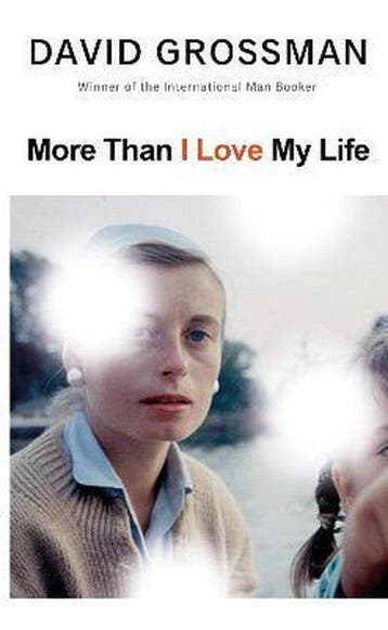 9781787332935 More Than I Love My Life David Grossman, Boeken, Verzenden, Nieuw, David Grossman