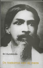 De toekomst van de mens - Sri Aurobindo - 9789020259711 - Pa, Verzenden, Nieuw