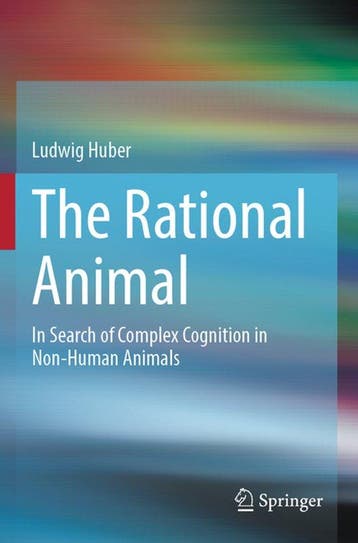 9783031608056 The Rational Animal Ludwig Huber, Verzenden, Nieuw, Ludwig Huber